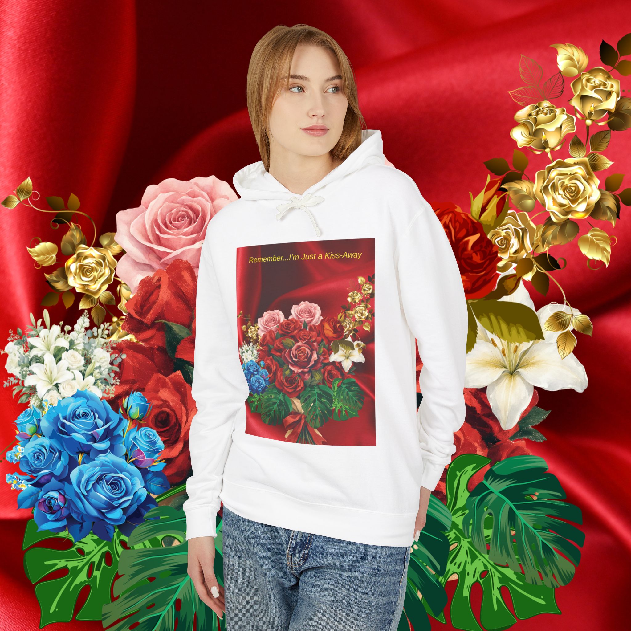 Floral Bouquet Hoodie — "Remember... I'm Just a Kiss-Away" Inspirational Floral Pullover