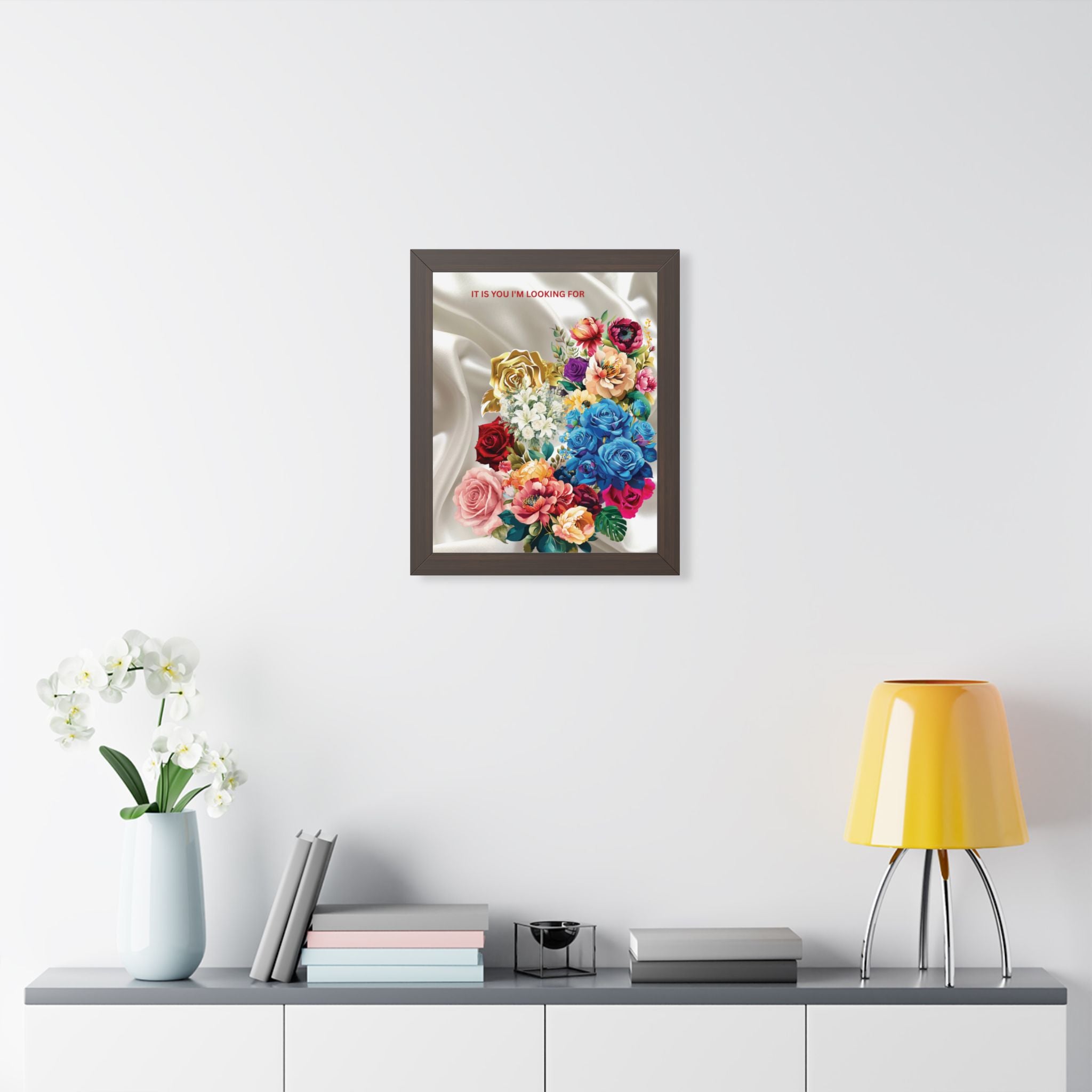 "It Is You I'm Looking For" Romantic Wall Print - Framed Floral Art Poster