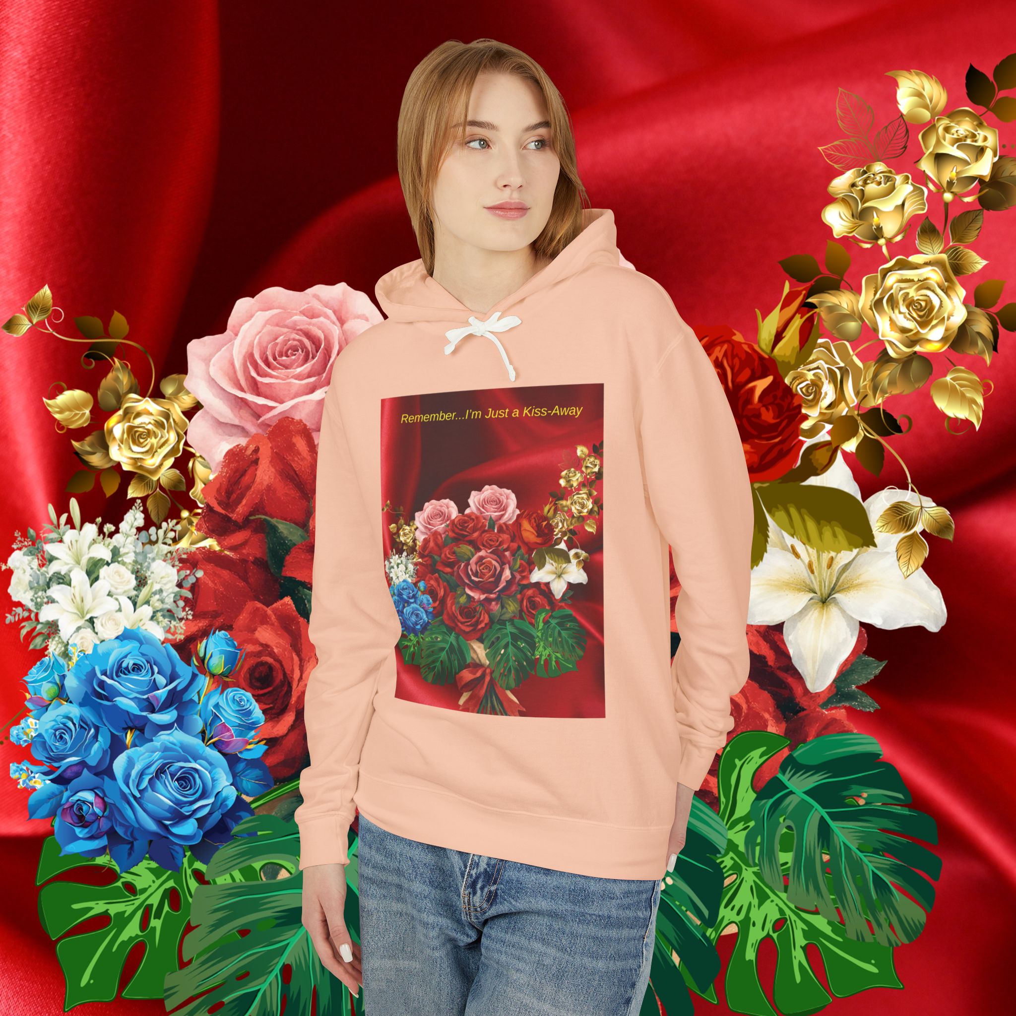 Floral Bouquet Hoodie — "Remember... I'm Just a Kiss-Away" Inspirational Floral Pullover