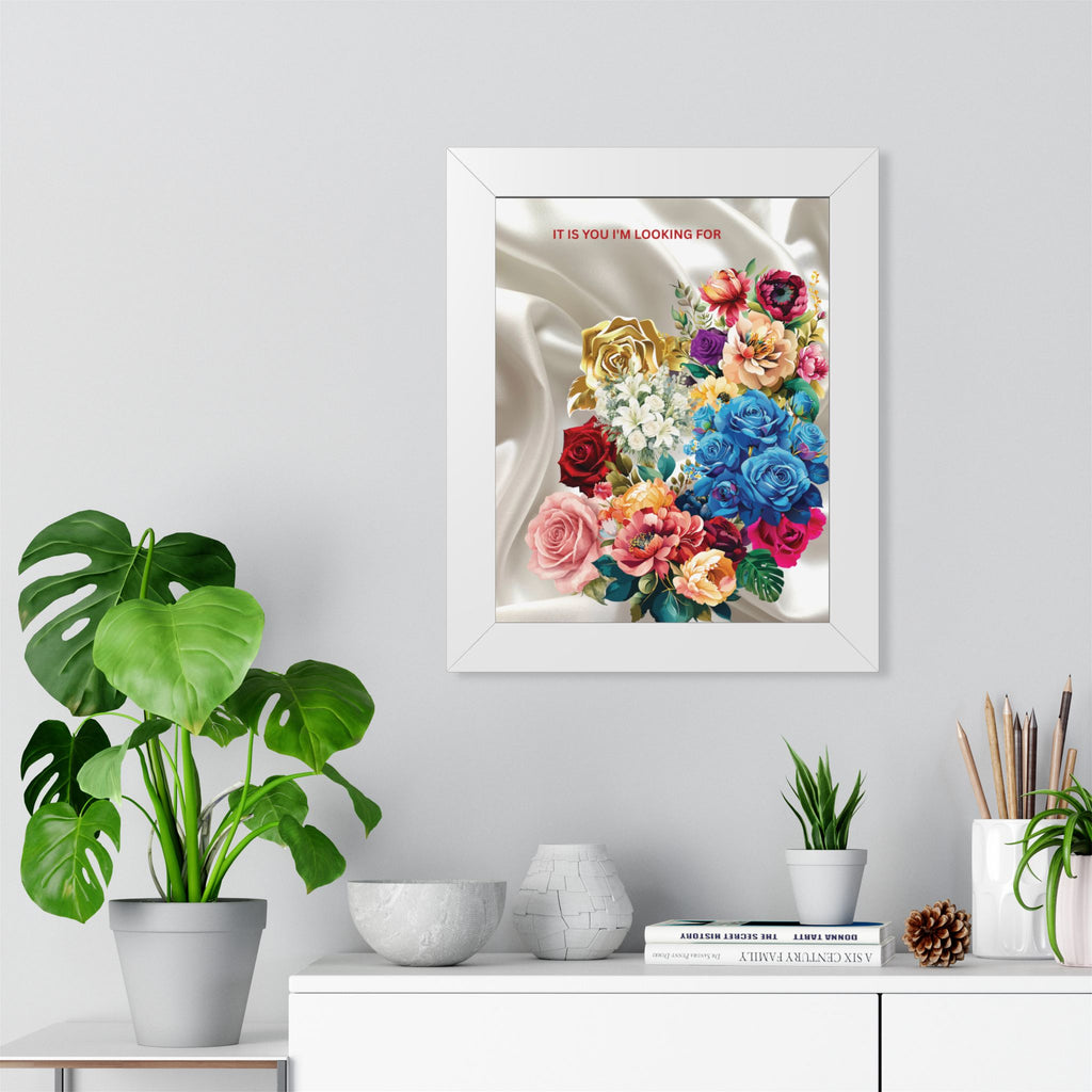 "It Is You I'm Looking For" Romantic Wall Print - Framed Floral Art Poster