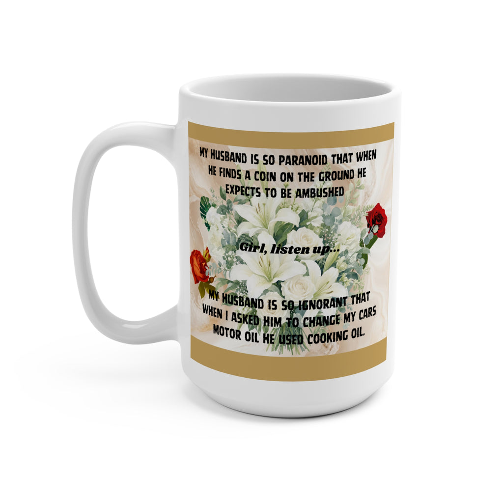 GIRL TALK series 4  15 oz Mug — Funny Floral Wife Quote Coffee Cup