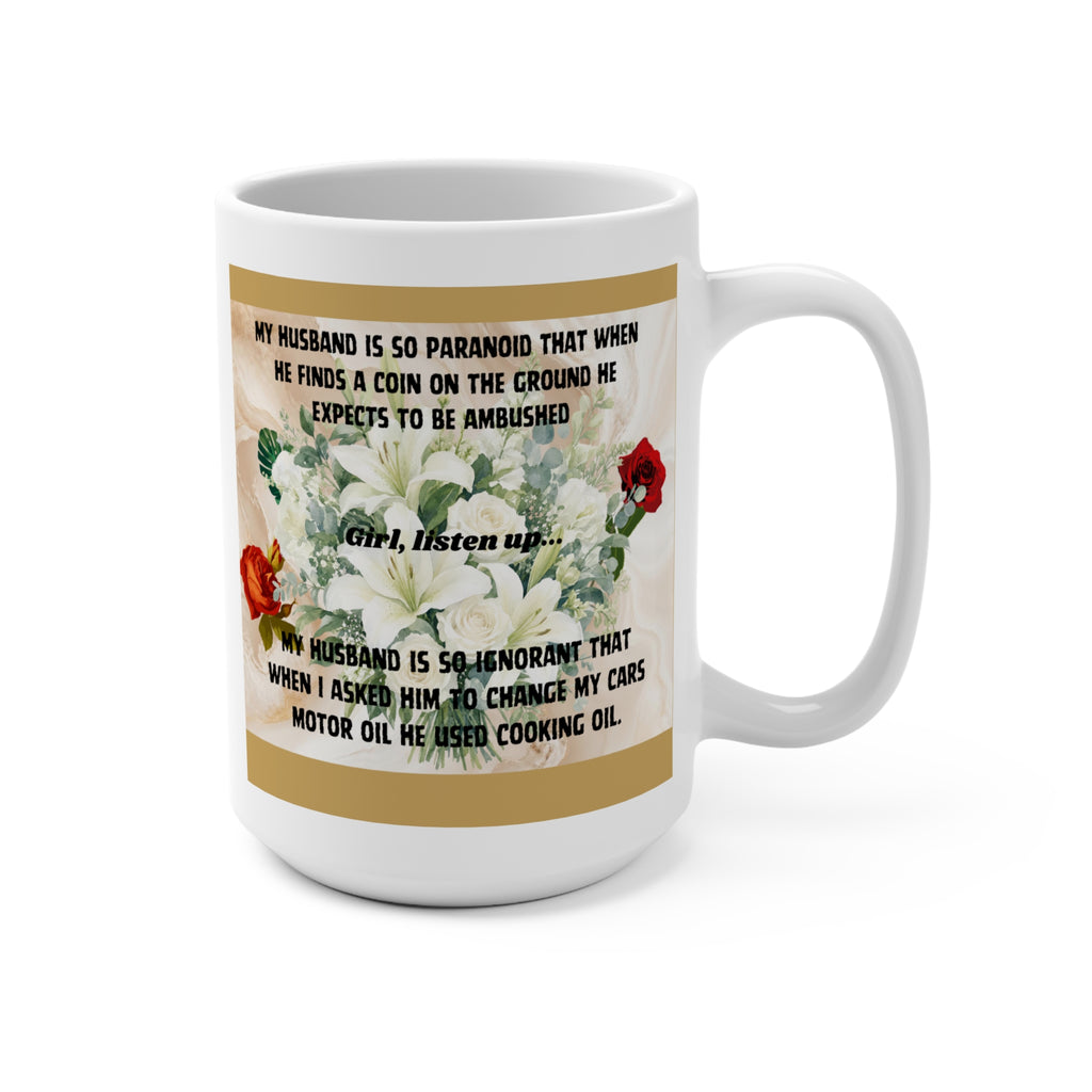 GIRL TALK series 4  15 oz Mug — Funny Floral Wife Quote Coffee Cup
